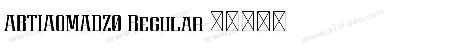 ARTIAOMADZ0 Regular字体转换